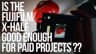 Is the Fujifilm X-Half Camera good enough for Paid Projects??
