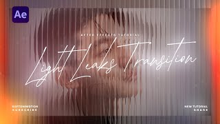 LIGHT LEAKS Transition Tutorial in After Effects | No Overlays | No Plugins