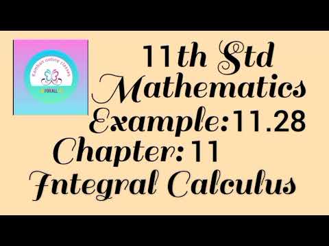 11th Std TN Mathematics Example : 11.28 Chapter : 11 Integral Calculus.