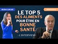 Le top 5 des aliments miracles pour tre en forme et en bonne sant  interview dhenri joyeux