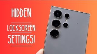 Hidden Lockscreen Settings on Galaxy S24 Ultra!
