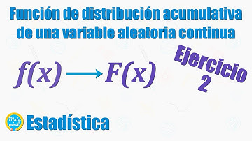 Función de distribución acumulativa de una variable aleatoria continua | Ejercicio 2