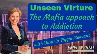 Mafia Approach to Addiction with Daniela Siggia-Beasant