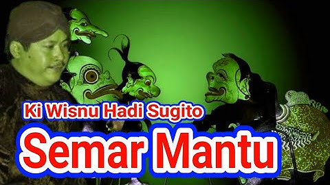 Ki Wisnu Hadi Sugito Lakon Semar Mantu