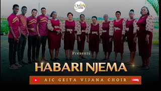 AIC GEITA VIJANA CHOIR _HABARI NJEMA _ video.