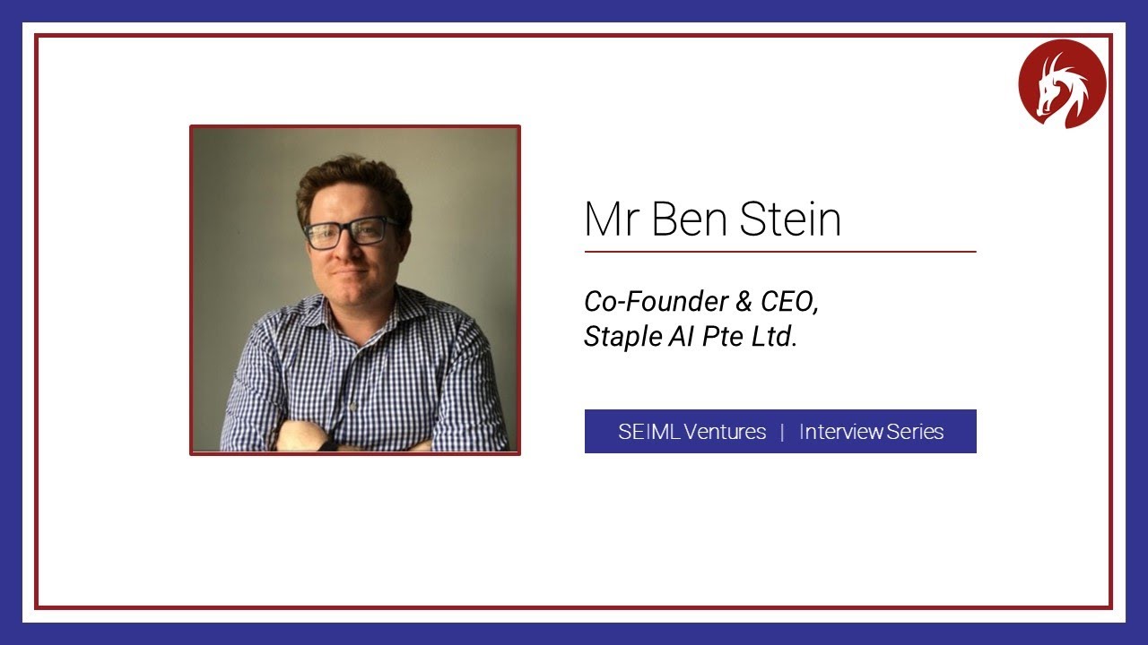Interview with Mr Ben Stein, CEO & Co-Founder | Staple AI Pte., Ltd ...