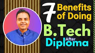 7 Benefits of Studying BTech After Polytechnic/Diploma, Polytechnic Ke Baad BTech Kaise Kare