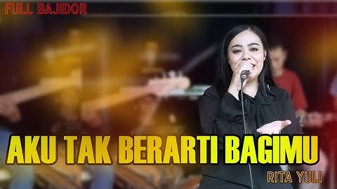 AKU TAK BERARTI BAGIMU BAJIDOR COVER RITA YULI Ft MAJESTY