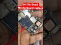 Mi 11X dead motherboard replace price #trending #viral #viralvideo #shorts #short #motherboard