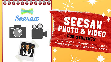 Seesaw Student Tutorial -  Photo & Video Tools