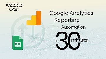 Google Analytics Reporting Automation in 30 Minutes