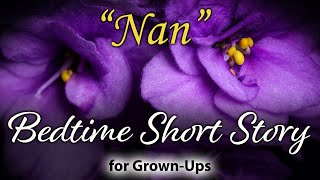 Sleep story for grown ups | "Nan" | Calm reading to help you fall asleep