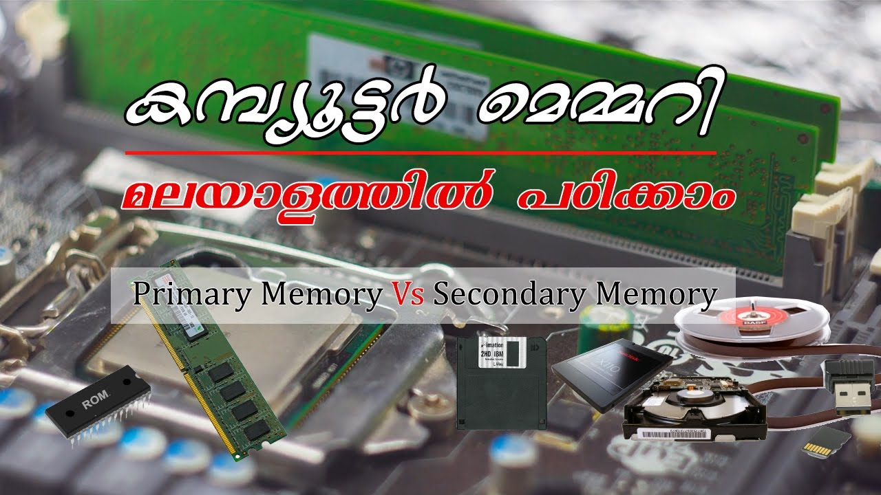 കമ്പ്യൂട്ടർ മെമ്മറി മലയാളത്തിൽ | Primary & Secondary Memory | Learn Computer Memory in Malayalam