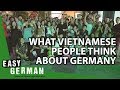 What do Vietnamese people think about Germany? | Easy German 230