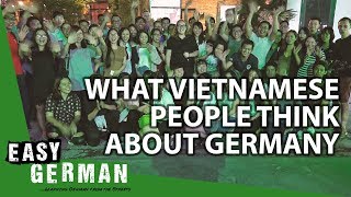 What do Vietnamese people think about Germany? | Easy German 230