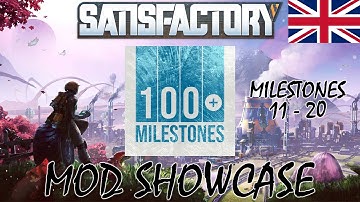 ► More Milestones 100+ Mod ✪ Milestone 11 - 20 ✪ Satisfactory ✪ English