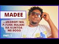 MADEE Wimbo Wangu Na MB DOGG Ni Zaidi Ya Starehe Wa FEROOZ ULIWEKA HISTORIA BONGO FLEVA Part 2 
