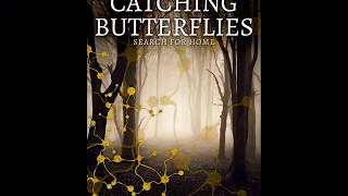 Catching Butterflies