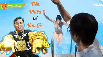 Tiền Nhiều Để Làm Gì? NGUYỄN MINH ANH | OFFICIAL MV