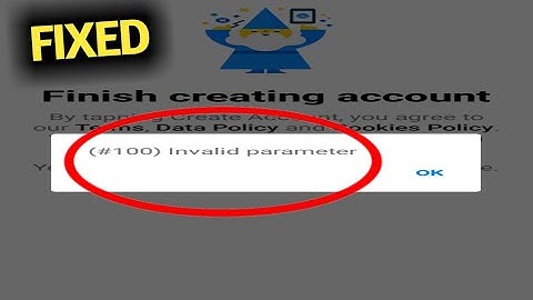 How to fix #100 invalid parameter in messenger app problem solved
