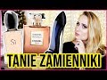 TANIE ZAMIENNIKI DROGICH PERFUM?! 💸💸💸