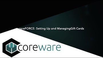 coreFORCE: Setting Up and Managing Gift Cards