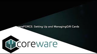 coreFORCE: Setting Up and Managing Gift Cards