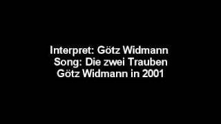 Video thumbnail of "Götz Widmann - Die zwei Trauben"