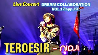 🔥TEROESIR - NIDJI 🔴Live Concert DREAM COLLABORATION Vol.1 Zepp, KL ..