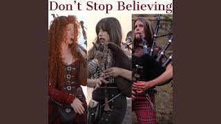 Don't Stop Believing Bagpipes (feat. The Snake Charmer, The Phantom Piper & Dame of Drones)