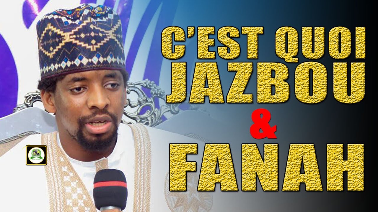 Les secrets cachés derrière Jazbou et Fanah révélés | Cheikh Ibrahim Cissé •@Faydatidianiya