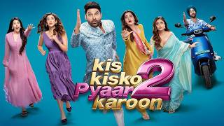 Kis Kisko Pyaar Karoon 2 Movie In Hindi   Kapil Sharma  Bollywood New Hindi Movies 2026