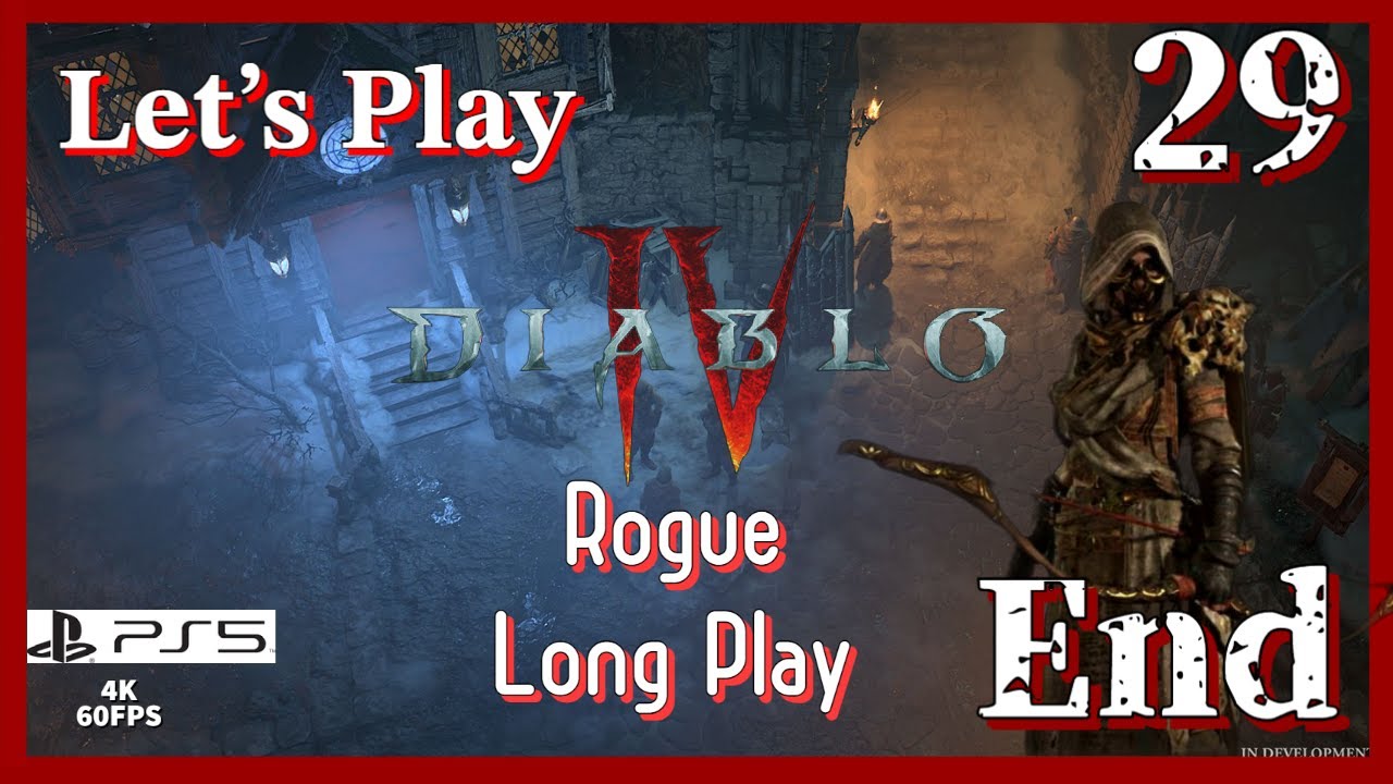 Lets Play Diablo IV: Rogue (PS5 4K Long Play) - Ending #diablo4 - YouTube