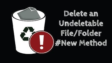 New Method to Delete Undeletable Files/Folders