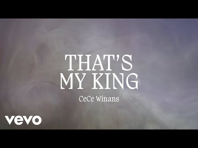 CeCe Winans - That's My King (Official Lyric Video) class=