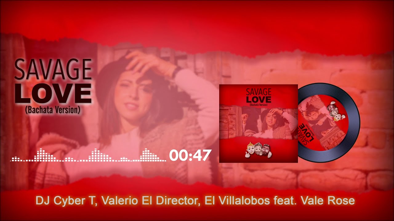 在 YouTube 上觀看「Savage Love feat. Vale Rose (Bachata Version) - Dj Cyber T, Valerio El Director, El Villalobos」