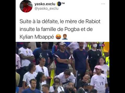 La mere de rabiot insulte la famille à Mbappé et Pogba