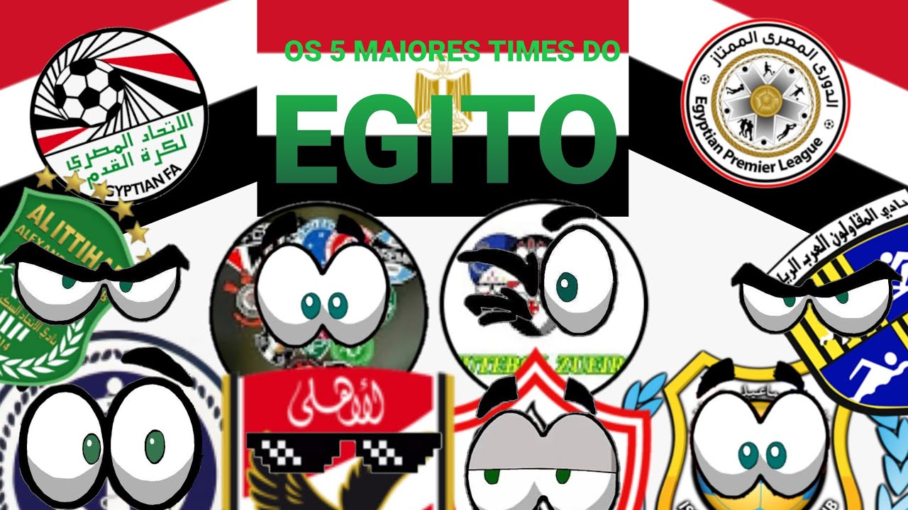 🇪🇬OS 5 MAIORES TIMES DO EGITO