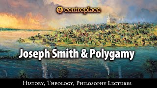 Joseph Smith and Polygamy