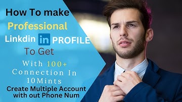 How to create unlimited LinkedIn account without phone number|| 100+Add Connection|| Part3##ITSkill
