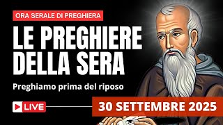 Le Preghiere della Sera di oggi 30 Settembre 2025 - San Girolamo, Dottore della Chiesa