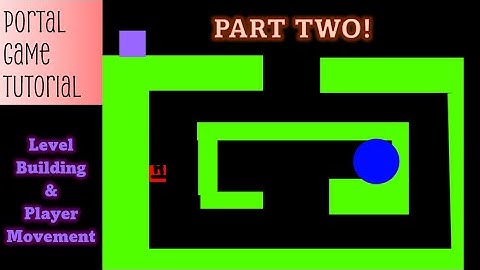 Portal Game Tutorial Part 2: Level Building and Player Movement