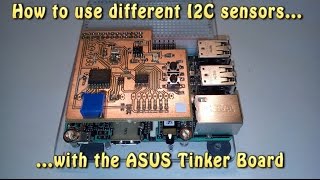 ASUS Tinker Board Part #3 – How to use I2C sensors on the ASUS board