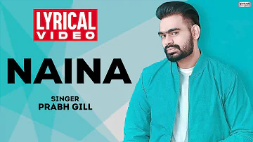 Naina | Prabh Gill | Lyrical Video | Oh My Pyo Ji | Popular Romantic Punjabi Song