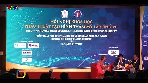 Hội Nghị Khoa học Phẫu thuật tạo hình và thẩm mỹ lần thứ VII (tháng 9/2019)