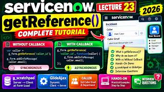 ServiceNow getReference() + Hands-On | Callback vs Without Callback | Lecture 23 | 2026