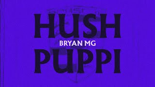 BRYAN MG & DIQUENZA - HUSHPUPPI - LYRICS VIDEO