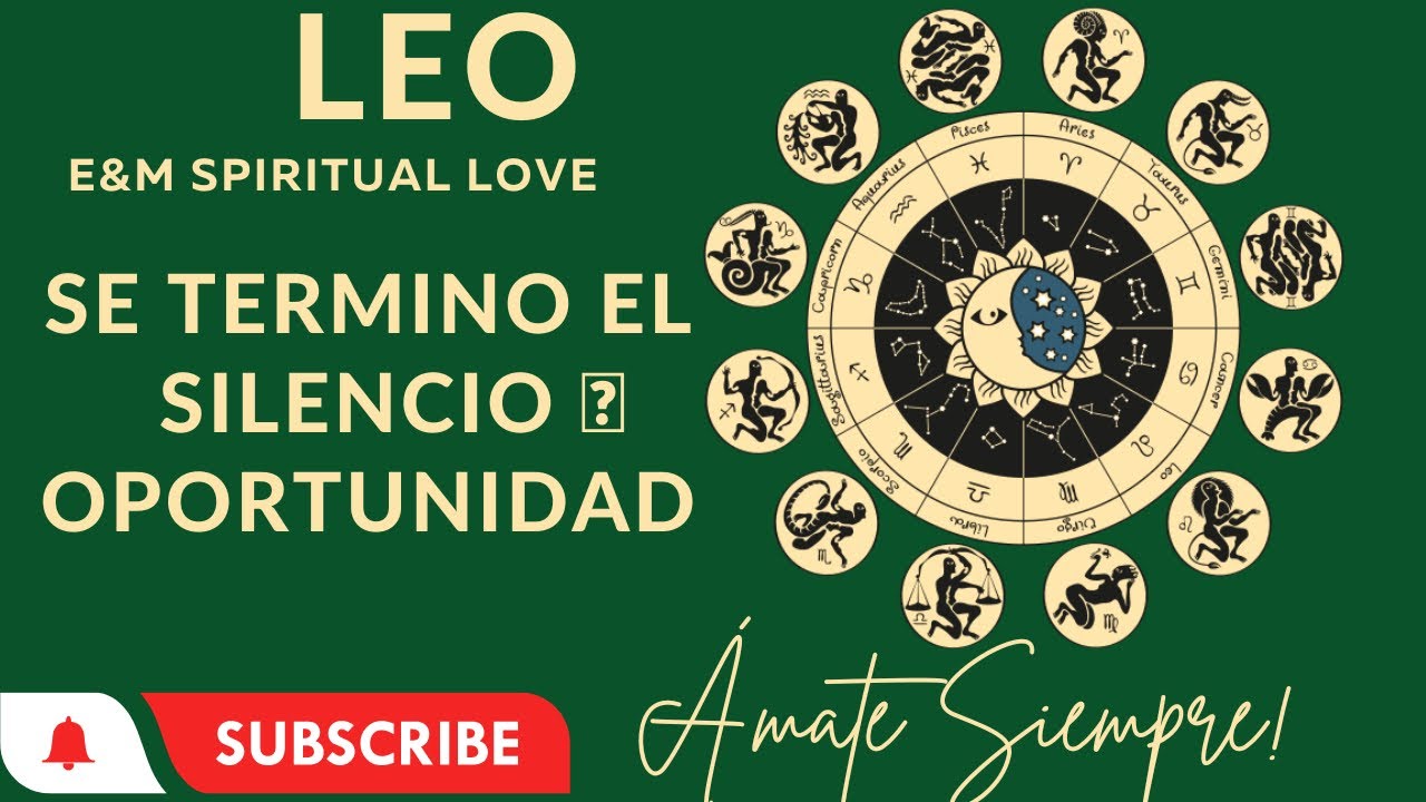 LEO ♌️ SE TERMINO EL SILENCIO 🤐 OPORTUNIDAD! TIEMPO MARCADO - YouTube