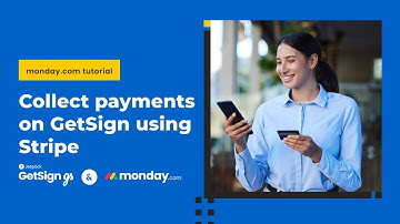 Collect payments with GetSign using Stripe - monday.com tutorial