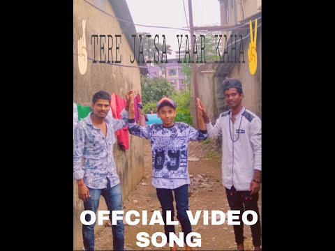 TERE JAISA YAAR KAHA| OFFICIAL VIDEO SONG| FT. AYUB KHAN